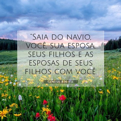 Gênesis 8:16 Versículo Bíblico Explicado