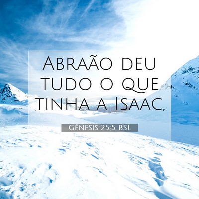 Gênesis 25:5 Versículo Bíblico Explicado