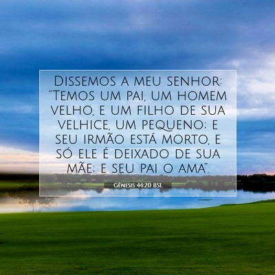 Gênesis 44:20 Versículo Bíblico Explicado