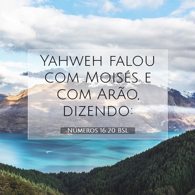 Números 16:20 Versículo Bíblico Explicado