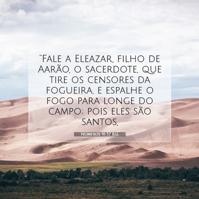 Números 16:37 Versículo Bíblico Explicado
