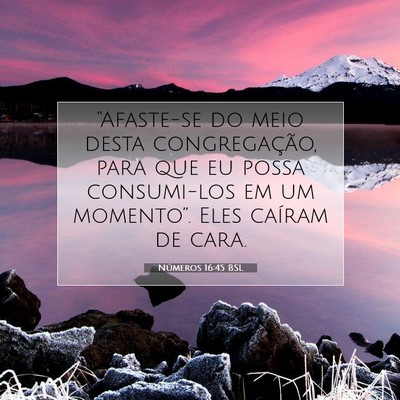 Números 16:45 Versículo Bíblico Explicado