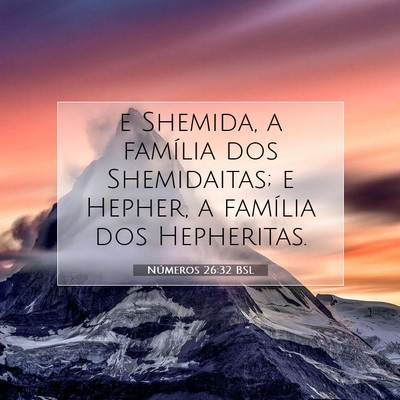 Números 26:32 Versículo Bíblico Explicado