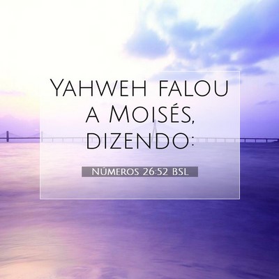 Números 26:52 Versículo Bíblico Explicado