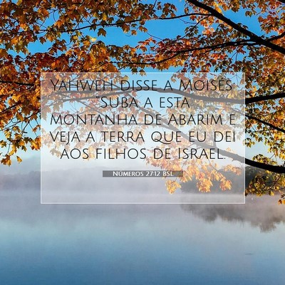 Números 27:12 Versículo Bíblico Explicado