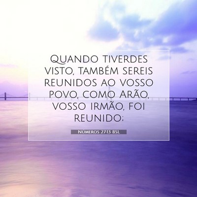 Números 27:13 Versículo Bíblico Explicado