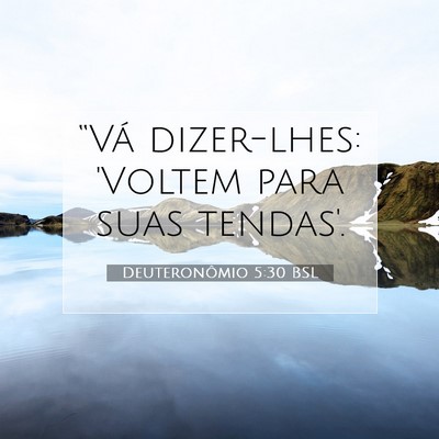 Deuteronômio 5:30 Versículo Bíblico Explicado