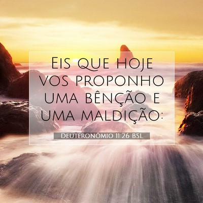 Deuteronômio 11:26 Versículo Bíblico Explicado