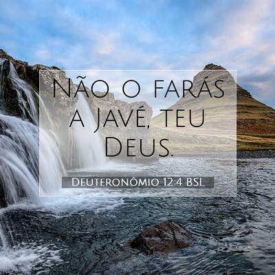 Deuteronômio 12:4 Versículo Bíblico Explicado