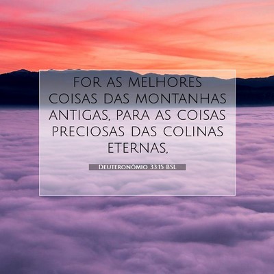 Deuteronômio 33:15 BSL Imagem do Versículo Bíblico
