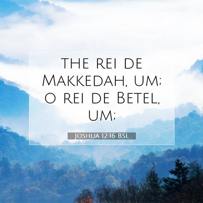 Joshua 12:16 Versículo Bíblico Explicado