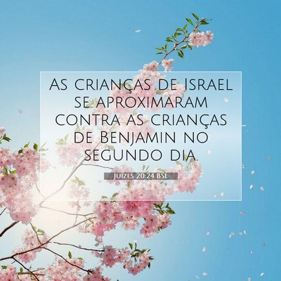 Juízes 20:24 Versículo Bíblico Explicado
