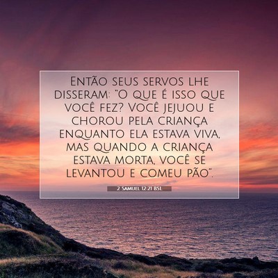 2 Samuel 12:21 Versículo Bíblico Explicado