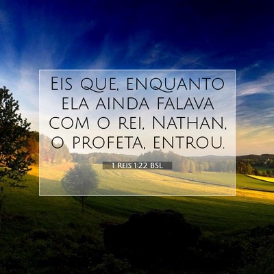 1 Reis 1:22 Versículo Bíblico Explicado