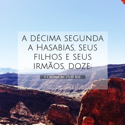 1 Crônicas 25:19 Versículo Bíblico Explicado