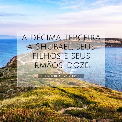 1 Crônicas 25:20 Versículo Bíblico Explicado