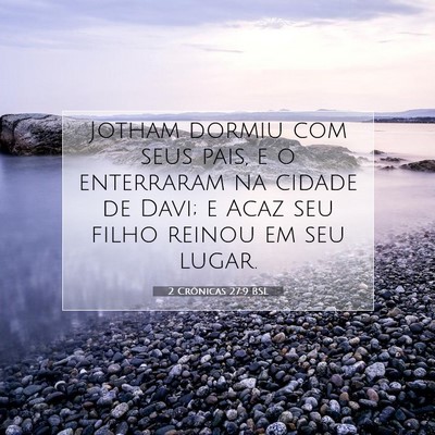 2 Crônicas 27:9 Versículo Bíblico Explicado