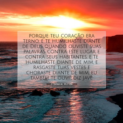 2 Crônicas 34:27 Versículo Bíblico Explicado