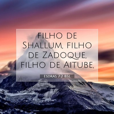 Esdras 7:2 Versículo Bíblico Explicado