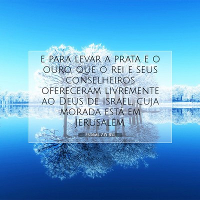 Esdras 7:15 BSL Imagem do Versículo Bíblico