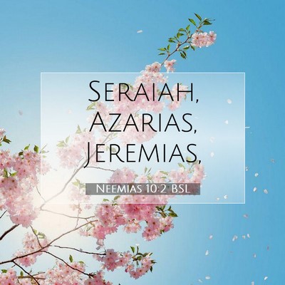 Neemias 10:2 Versículo Bíblico Explicado