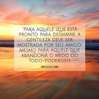 Jó 6:14 Versículo Bíblico Explicado