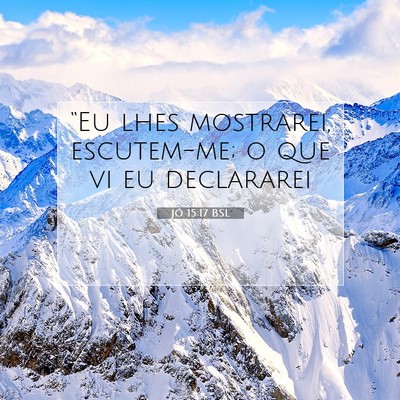 Jó 15:17 BSL Imagem do Versículo Bíblico
