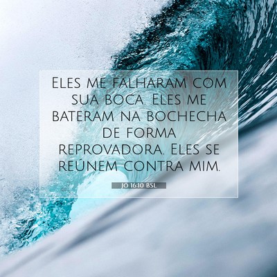 Jó 16:10 BSL Imagem do Versículo Bíblico