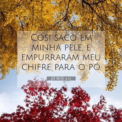 Jó 16:15 Versículo Bíblico Explicado