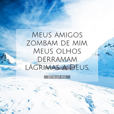 Jó 16:20 Versículo Bíblico Explicado