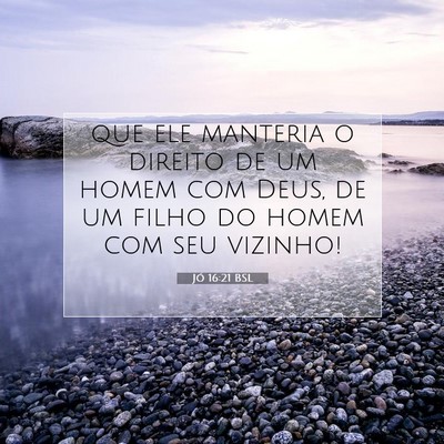 Jó 16:21 Versículo Bíblico Explicado