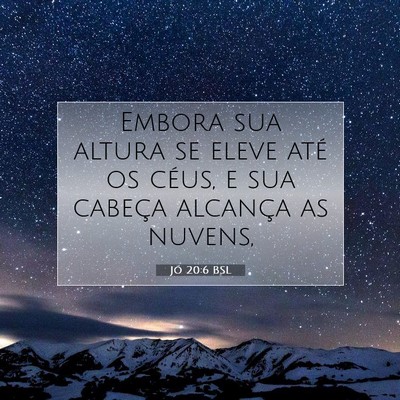 Jó 20:6 BSL Imagem do Versículo Bíblico