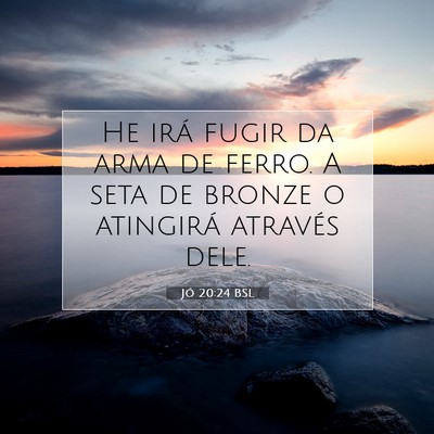 Jó 20:24 BSL Imagem do Versículo Bíblico