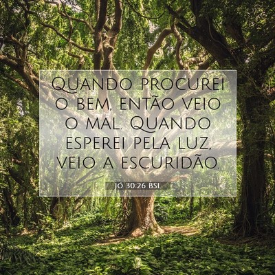 Jó 30:26 BSL Imagem do Versículo Bíblico