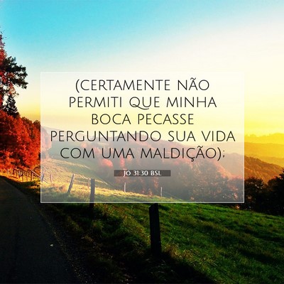 Jó 31:30 BSL Imagem do Versículo Bíblico