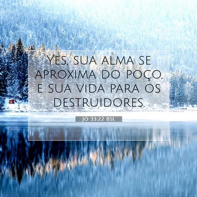 Jó 33:22 BSL Imagem do Versículo Bíblico