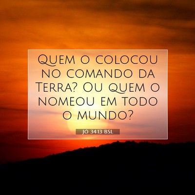 Jó 34:13 Versículo Bíblico Explicado