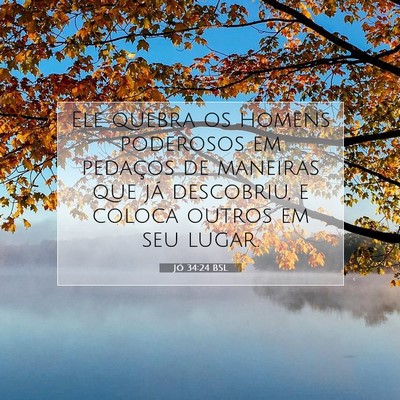 Jó 34:24 Versículo Bíblico Explicado