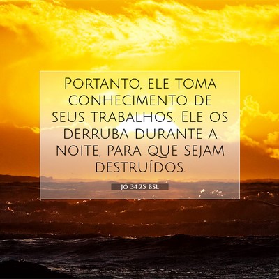Jó 34:25 Versículo Bíblico Explicado
