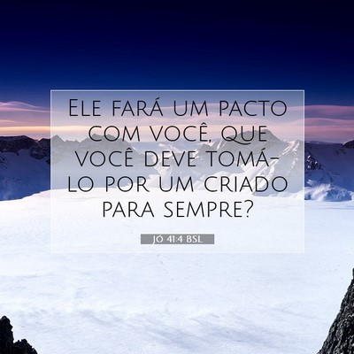 Jó 41:4 BSL Imagem do Versículo Bíblico
