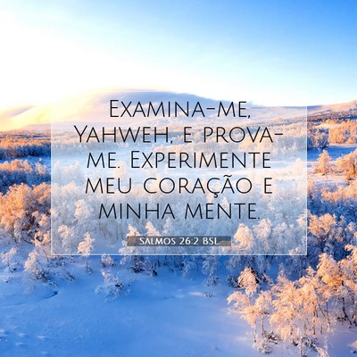 Salmos 26:2 Versículo Bíblico Explicado