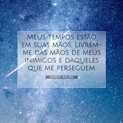 Salmos 31:15 Versículo Bíblico Explicado