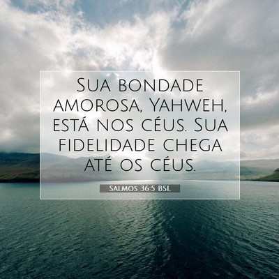 Salmos 36:5 BSL Imagem do Versículo Bíblico