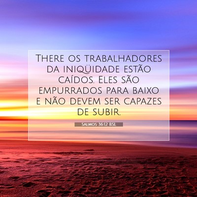 Salmos 36:12 Versículo Bíblico Explicado