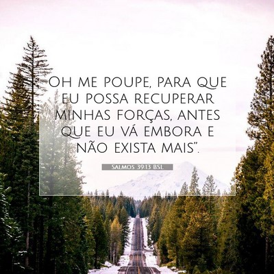 Salmos 39:13 Versículo Bíblico Explicado