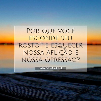 Salmos 44:24 BSL Imagem do Versículo Bíblico