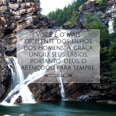 Salmos 45:2 BSL Imagem do Versículo Bíblico