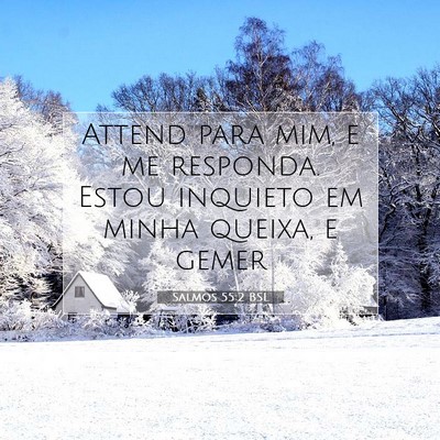 Salmos 55:2 BSL Imagem do Versículo Bíblico