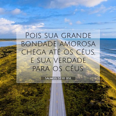 Salmos 57:10 BSL Imagem do Versículo Bíblico