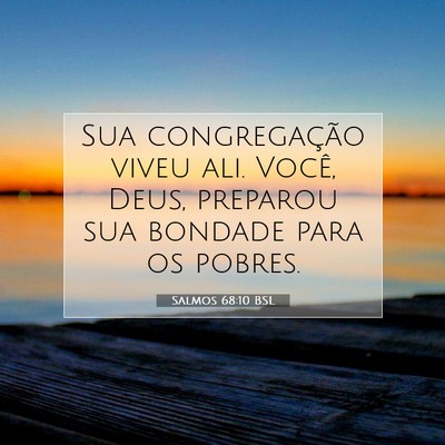 Salmos 68:10 BSL Imagem do Versículo Bíblico